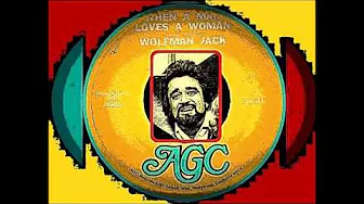 Wolfman Jack - When a Man Loves a Woman Wolfman Jack - When a Man Loves a Woman