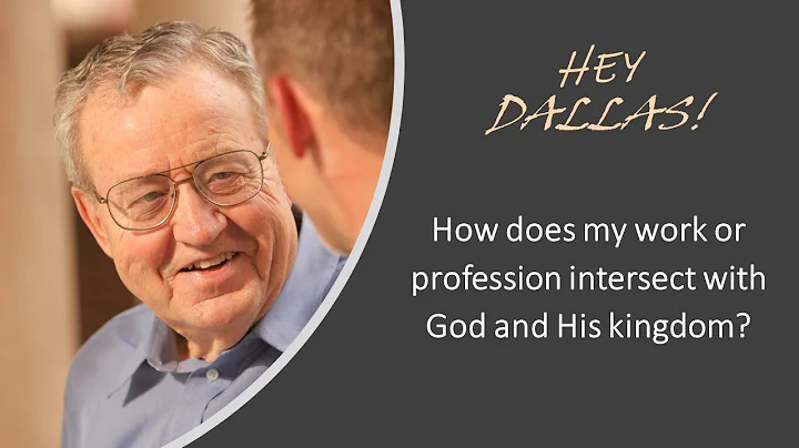 Dallas Willard - How does my work or profession in...