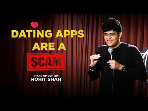 Dating Apps Are A Scam | Standup Comedy by Rohit Shah