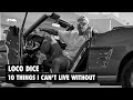 Capture de la vidéo 10 Things I Can't Live Without With Loco Dice X Ants