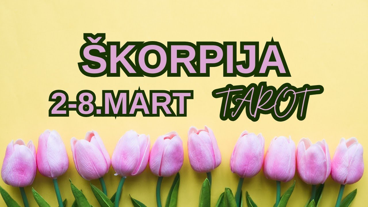 ŠKORPIJA ♏ Posle bolnog poglavlja - nov srećan početak u ljubavi ❤️ 2-8.MART TAROT