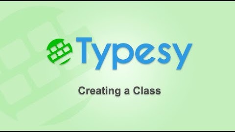 Teaching With Typesy: How to create a class?