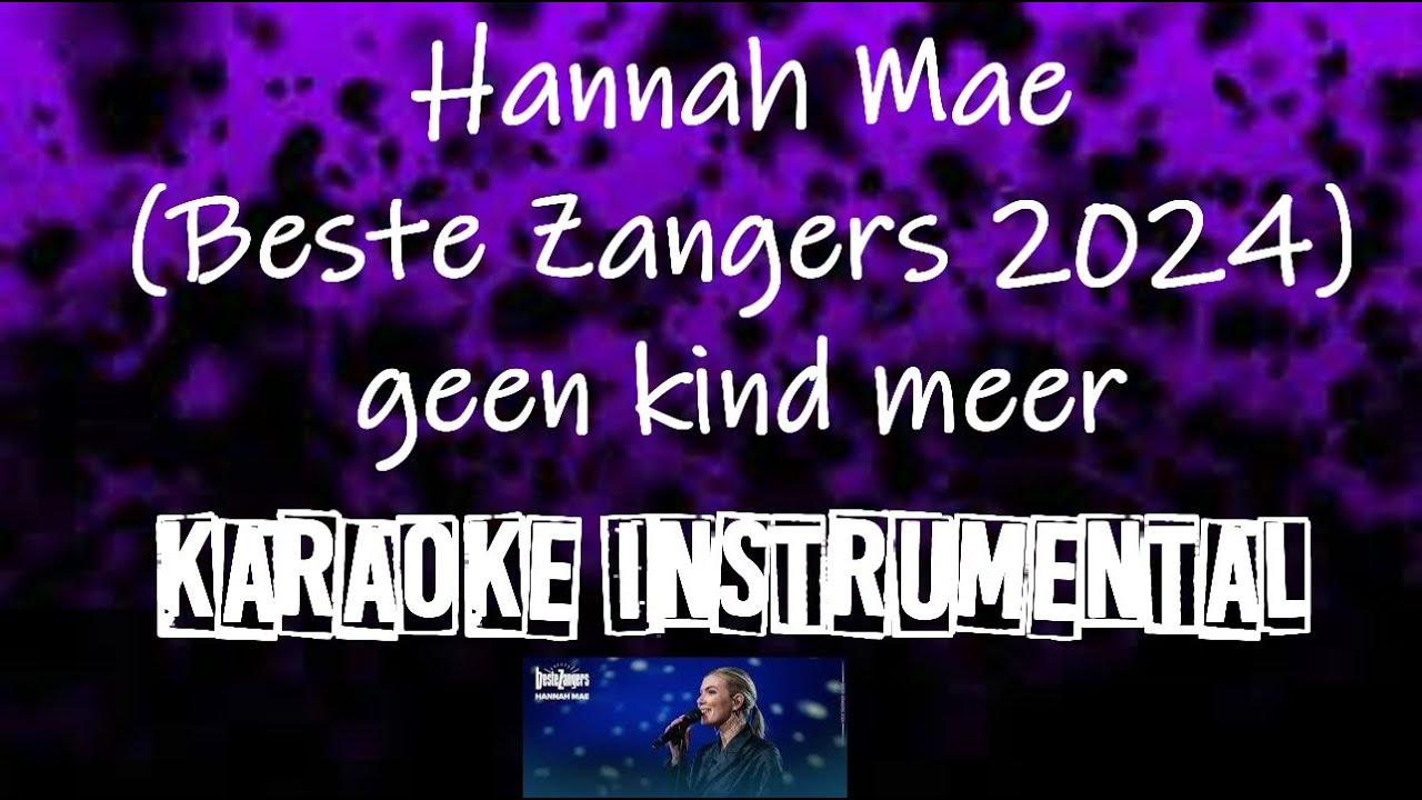 Hannah Mae - Geen kind meer (Beste Zangers 2024) ,instrumental met