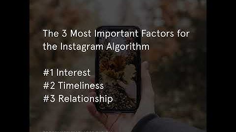 The 3 Most Important Factors In The New Instagram Algorithm in Under 30 Seconds