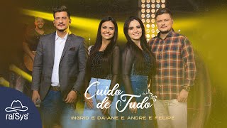 Ingrid e Daiane e André e Felipe | Cuido de Tudo [Clipe Oficial]