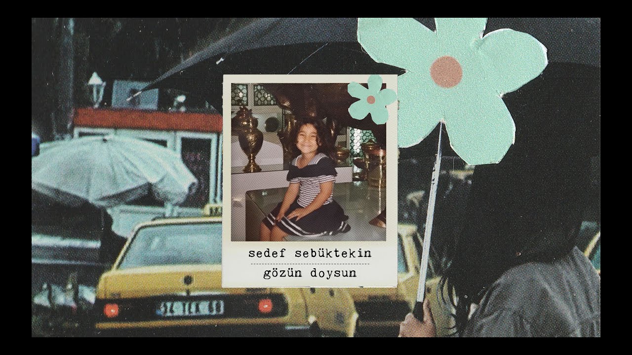 Sedef Sebuktekin Gozun Doysun Sozleri Youtube