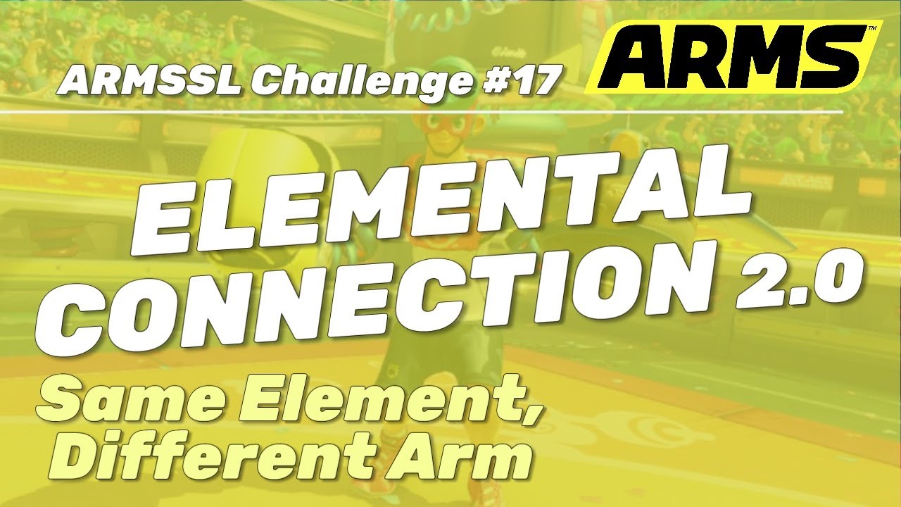 ARMS - ARMSSL Community Challenge #17: ELEMENTAL CONNECTION 2.0
