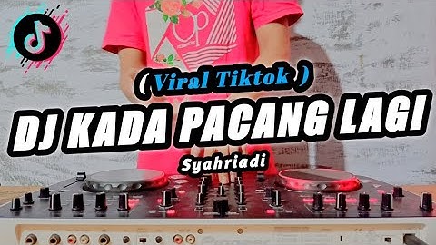 DJ KADA PACANG LAGI | DJ TERBARU REMIX VIRAL TIKTOK 2025