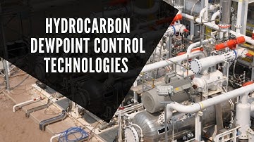 Hydrocarbon dewpoint control technologies for chemical process engineer