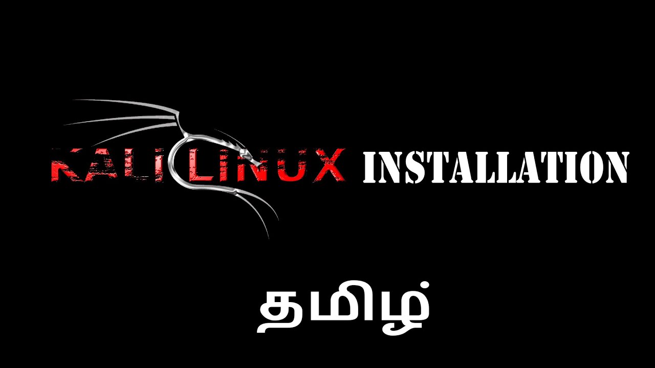 How to Install Kali Linux Os Step by Step In Tamil 2020 || TN DARK ARMY ...