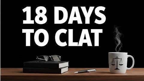 18 Days to CLAT || Road to CLAT || Journey documentation