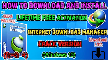 How to Download and Install Lifetime Free Internet Download Manager Crack Version in Windows 10.