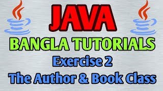 Famous JAVA Bangla Tutorials 22 - Exercise 2 The Author and Book Class Profile