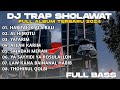 DJ TRAP SHOLAWAT TERBARU 2024 - TRAP HABBITAK X ALA BALI X ALHIJROTU FULL BASS SPESIAL CEKSOUND