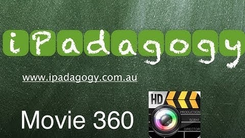 iPadagogy - App Tutorial - Movie360 Tutorial