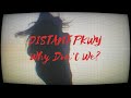 DISTANT PKWY - Why Don’t We? (Promo Reel)