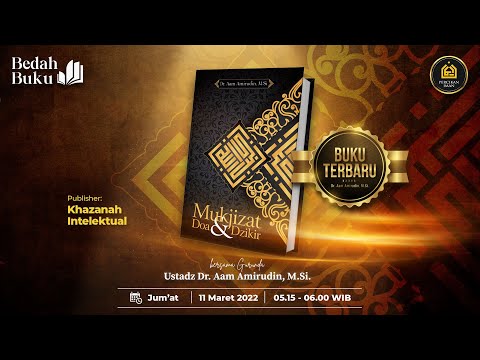 LIVE ! Bedah Buku Mukjizat Doa & Dzikir   I Ustadz Dr. Aam Amirudin M.Si