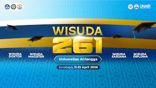 Wisuda 261 Universitas Airlangga | 11 April 2026 Sesi 1