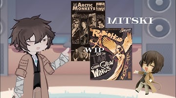 BSD react to Dazai as songs | gacha life 2 | Bungou Stray Dogs | 2X | WIP