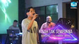 Kisah Tak Sempurna - Samsons | Cover - Salambrie Music at Suaka Batam #bbmusik17