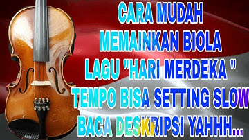CARA MUDAH MEMAINKAN BIOLA LAGU HARI MERDEKA "BISA DI SLOW TEMPO "