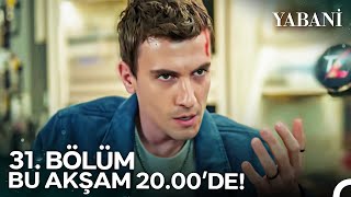 Yabani 31. Bölümü Ile Bu Akşam 20.00'De Now'da! @Yabanidiziresmi