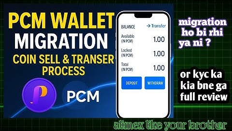 PCM WALLET MIGRATION STARTED? OR A GLITCH FULL REVIEW | HOW TO SELL PCM COIN FULL GUIDE