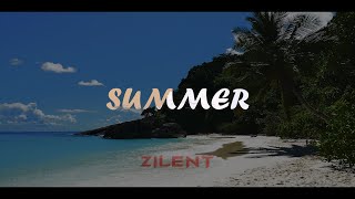 ZILENT - Summer (Official Lyrics Video)