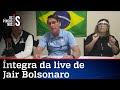 Íntegra da live de Jair Bolsonaro de 03/09/20