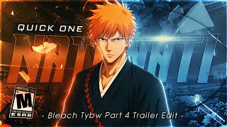 Bleach Tybw Part 4 Trailer ~ NATI NATI [AMV/Edit] Quick 4k ! 