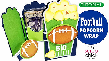 Football Popcorn Wrap SVG tutorial @MyScrapChick