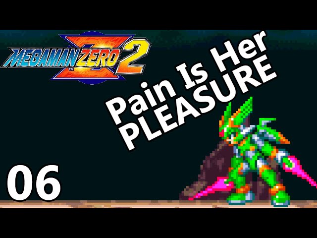 She Likes It Rough! Mega Man Zero 2: Part  6