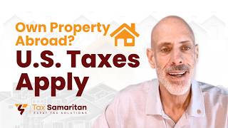 U.S. Expats: Foreign Property, FBAR & Rental Income (What the IRS Really Wants)
