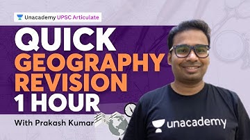 Quick Geography revision in 1 hour | UPSC CSE 2021-22 | By Prakash Kumar