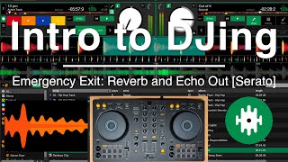 Emergency Exit Transitions - Reverb and Echo Out [Serato Pro or Serato Lite]