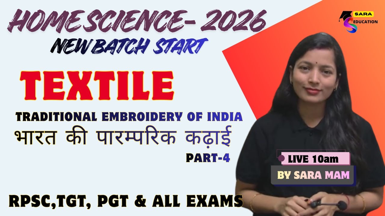 UP TGT PGT Home Science Classes | TEXTILE | traditional embroidery of India PART-4 | BY Sara Mam