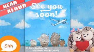 Children's Books Read Aloud - See You Soon!  By Madeline Liss by Storytime Hullabaloo Hi 1,011 views 4 months ago 3 minutes, 43 seconds