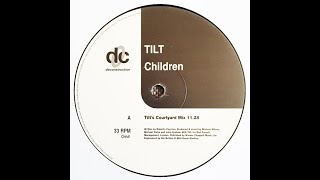 Tilt - Children (Tilt's Courtyard Mix) [1998]