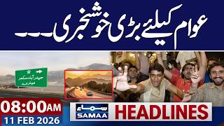 Great News For Nation | Hyderabad–Sukkur Motorway | 08 AM News Headlines | 11 Feb 2026 | Samaa TV