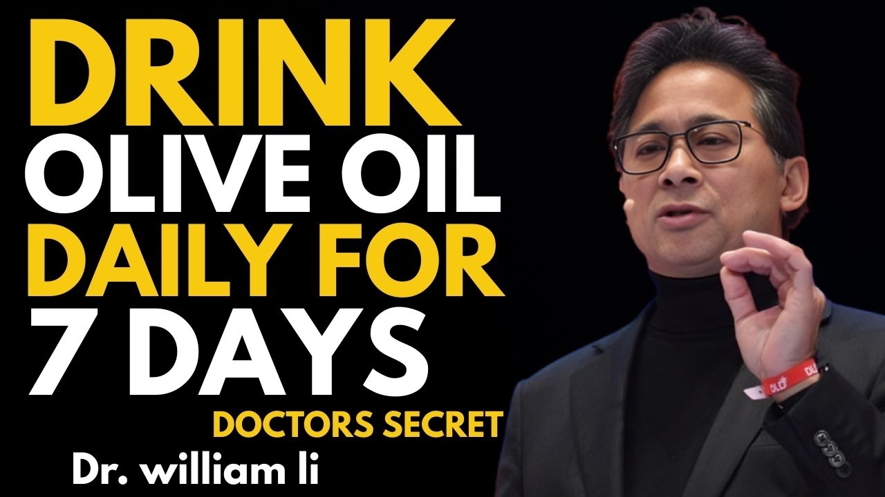 Drink Olive Oil Daily for 7 Days — What Really Happens (not what you think) | Dr. William Li