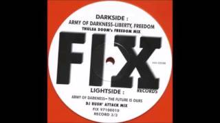 Army Of Darkness - The Future is Ours (Dj Rush&#39; Attack Mix)