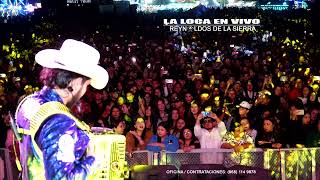 La Loca En Vivo Reynaldos de la Sierra