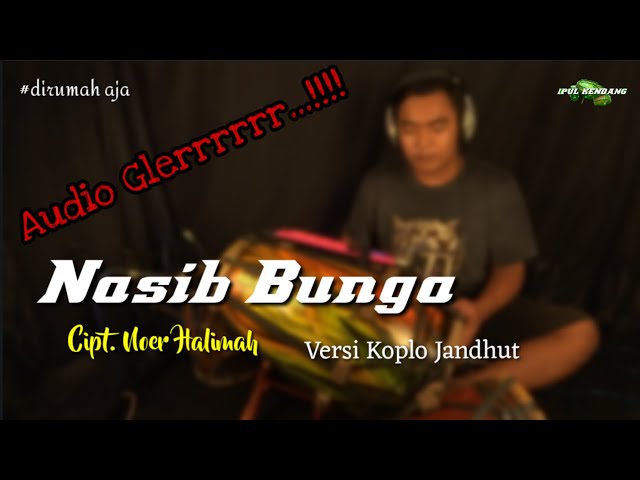 Nasib Bunga - koplo jaranan cover kendang by ipul kendang class=