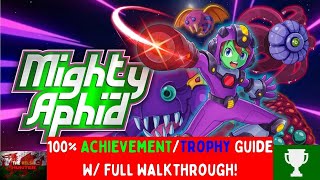 Mighty Aphid - 100% Achievement/Trophy Guide With Full Walkthrough (EASY 40 Minute Completion!)