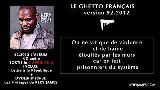 Kery James - 92.2012 - Le Ghetto Français (Paroles) chords