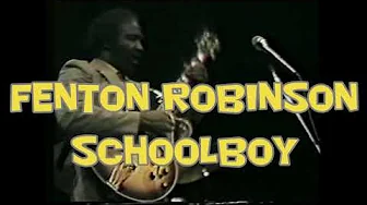FENTON ROBINSON schoolboy LIVE in Holland 1984 FENTON ROBINSON schoolboy LIVE in Holland 1984