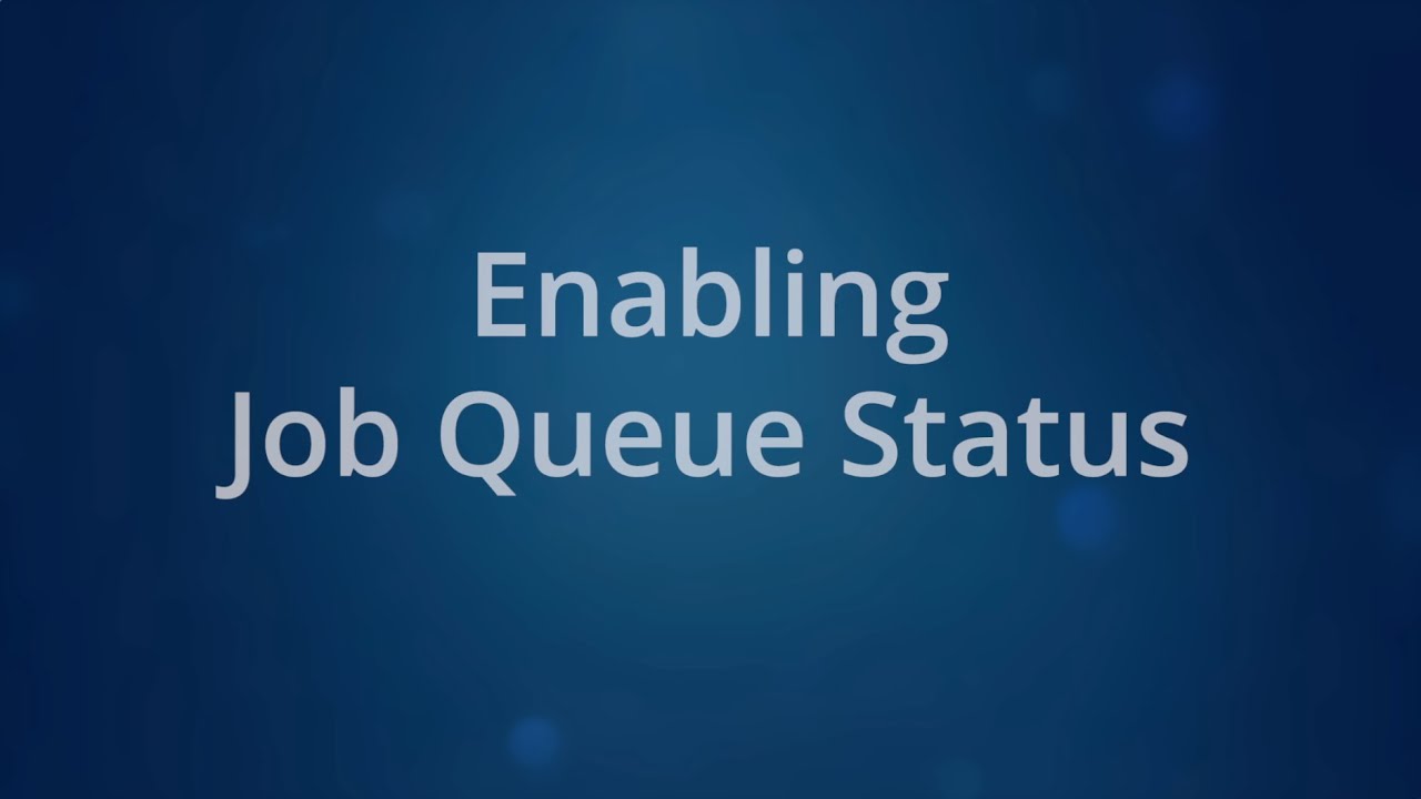 Job Queue Enabling - YouTube