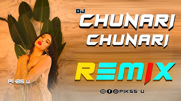 Chunari Chunari - Dj l Dance Remix l Pikss U l Tik Tok 2022 l Bolly Mix l Let