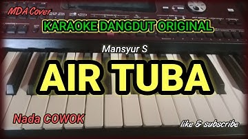 AIR TUBA - MANSYUR S | KARAOKE DANGDUT ORIGINAL VERSI ORGEN TUNGGAL ( LIRIK KARAOKE)
