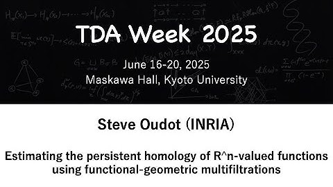 TDA Week 2025：Steve Oudot (INRIA)